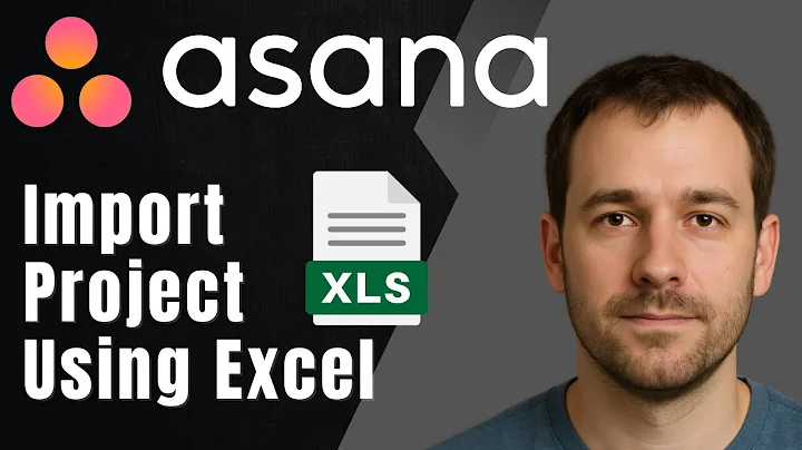 Asana: How to Import a New Project Using Excel (2025 Project Management & Productivity Tutorial)