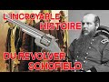 Lincroyable histoire du revolver schofield