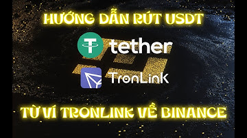 Bài 12. Hướng dẫn chuyển USDT từ ví Tronlink về Binance