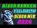 📀🇵🇭 [ NEW ] 💥Disco Banger remix nonstop 2024 🎧 VIRAL NONSTOP DISCO MIX 2024 HD VOL17 📀