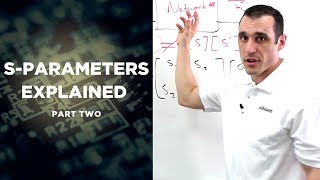 S-Parameters Explained Part Two | Signal Integrity