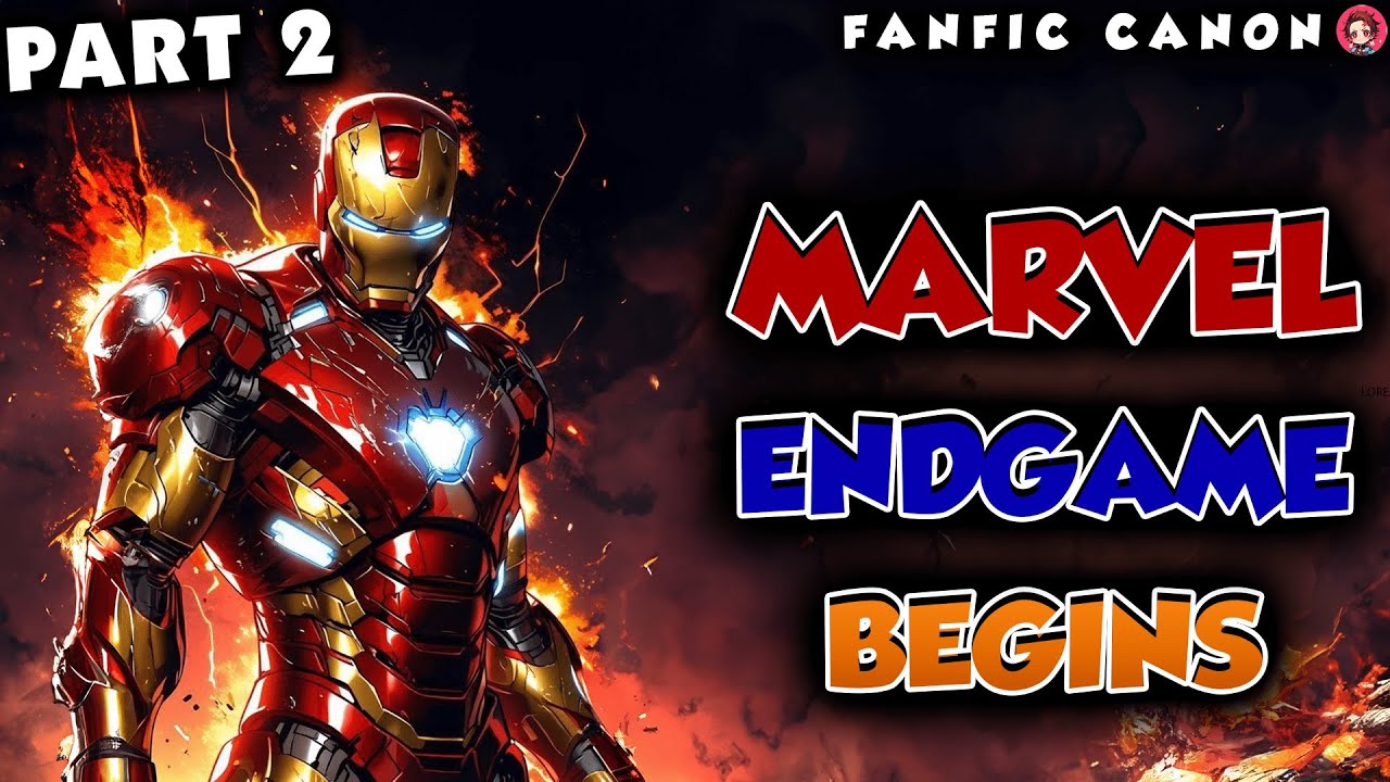 Marvel Endgame Begins Part 2
