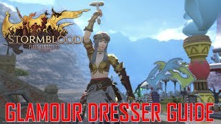 Final Fantasy XIV - Glamour Dresser Guide