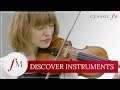 How The Violin Works | Discover Instruments | Classic FM