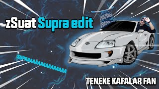 Zsuat Supraaaaaa Edit Tenekekafalar