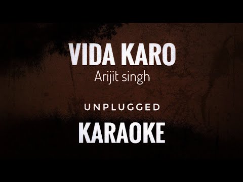 Vida Karo Karaoke  Arijit Singh  Vida Karo Unplugged