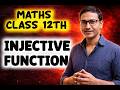 INJECTIVE  Function | Maths Class 12th  @twelvewala
