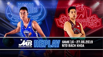 Replay VBA 2019 || Game 16: Hanoi Buffaloes vs Thang Long Warriors | 27.06