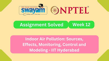 Indoor Air Pollution Week 12 || NPTEL ANSWERS || MYSWAYAM #nptel #nptel2025 #myswayam