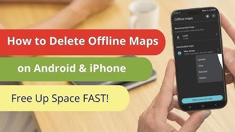 How to Delete Offline Maps on Android & iPhone (Free Up Space FAST!)
