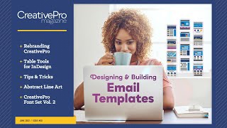 CreativePro Magazine Issue 20: “Designing and Building Email Templates”