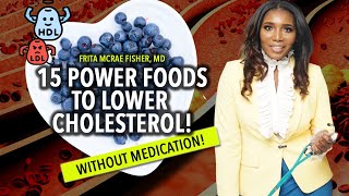 How To Lower Cholesterol Naturally: 15 Foods to A Healthy Heart!