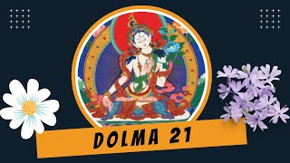 Video thumbnail of "DOLMA 21 PRAYER / 21 PRAISES TO TARA / TIBETAN / BUDDHIST PRAYER"