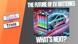 Revolutionizing Electric Cars: Inside the Latest Battery Technology | Tech Trivia Time