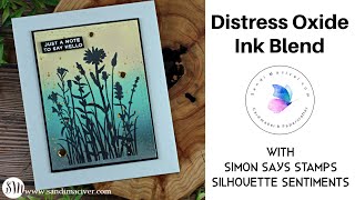 Distress Oxide Inks Blending with Simon Says Stamp Silhouette Sentiments @SandiMacIver