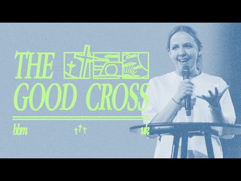 The Good Cross — Martha Goshawk | Gas Street Church