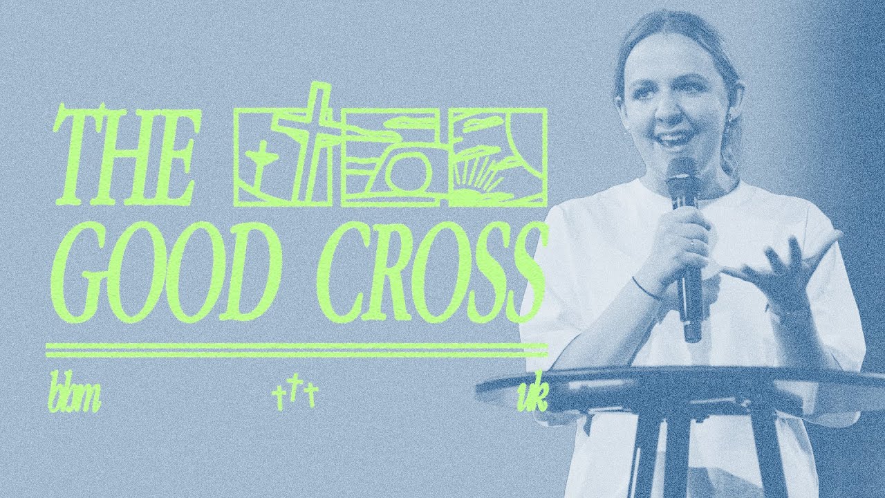 The Good Cross — Martha Goshawk | Gas Street Church