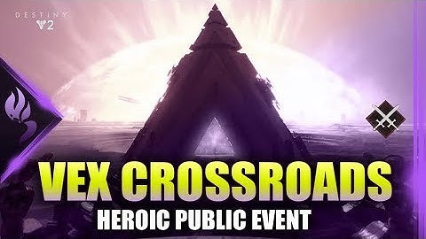 Vex Crossroads Heroic Public Event (Curse of Osiris) Destiny 2