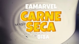 EAMARVEL Feat BIBA – CARNE SECA (Prod. KALISBOY DJ SUCULENTA x AIZZY BEAT)