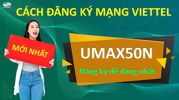 Cách đăng ký mạng Viettel Umax50N Mới Nhất - Nhanh Nhất || Đăng ký dễ dàng NHẤT