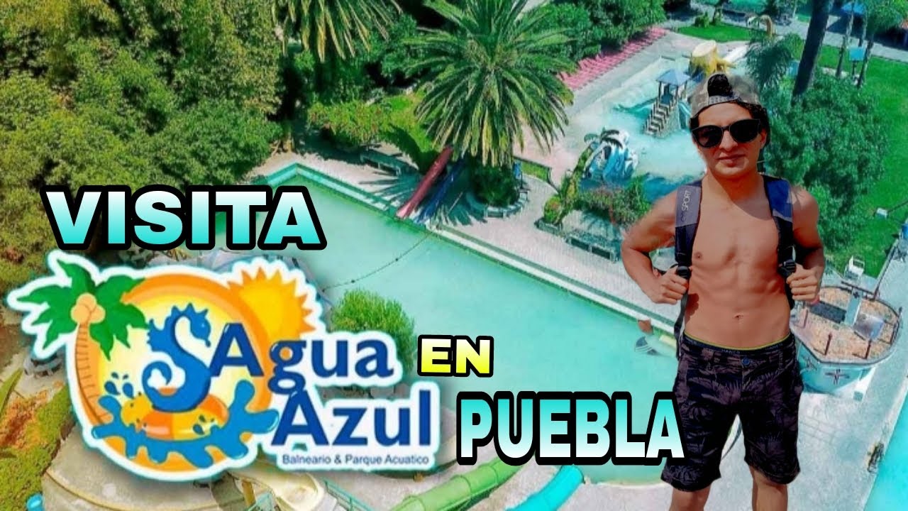 BALNEARIO AGUA AZUL EN PUEBLA 2022 /CONOCE YouTube