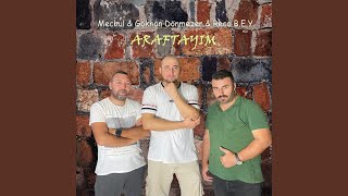 Araftayım (Feat. Gökhan Dönmezer, Meçhul)