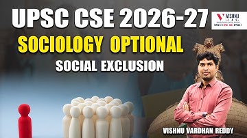 Social Exclusion | Sociology Optional UPSC CSE 2026/27 | Vishnu Vardhan Reddy Sir | Vishnu IAS
