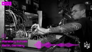 Planetary Echoes (live modular set) from Berlin, Germany