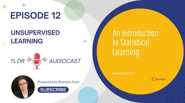 TL;DR 🔊 Introduction to Statistical Learning: Episode 12, Unsupervised Learning