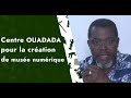 Le centre culturel ouadada pour la cration dun muse numrique des places vodun de portonovo