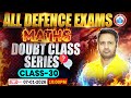 Maths For All Defence Exams 2025 | Doubt Class Series | Day #30 | Maths By Rakesh Sir