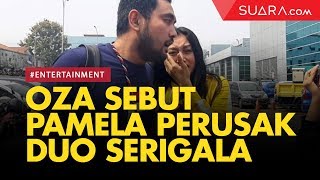 Oza Kioza Sebut Pamela Safitri Perusak Duo Serigala Oza Kioza Sebut Pamela Safitri Perusak Duo Serigala