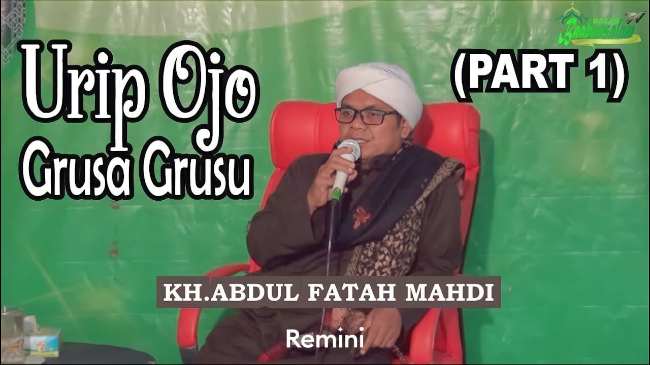 🔴Ceramah penenang hati. KH  ABDUL FATAH MAHDI. |PART1 |EPS.25/03/18