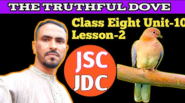 THE Truthful Dove Part-2 || unit ten class eight lesson two || A Moral Story of The Birds#class 8