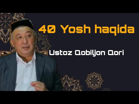 40 yosh haqida-Qobiljon