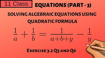 Chapter 3 | Part - 3 |Quadratic Formula | Exercise 3.2 Q3 , Q6 | 11 Class - 11