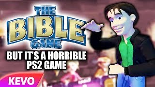 The Bible but it's a horrible PS2 game