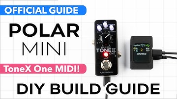 Build a Polar Mini in 7 Minutes – Compact ToneX One MIDI Controller Guide