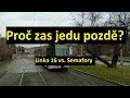 Proč zas jedu pozdě? Linka 16 vs. Semafory