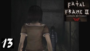 Nightmare Fuel Doll Twins - Fatal Frame 2 - Blind Playthrough [Part 13]