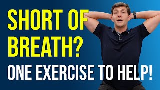 Short of Breath? One Incredible Exercise to Help!