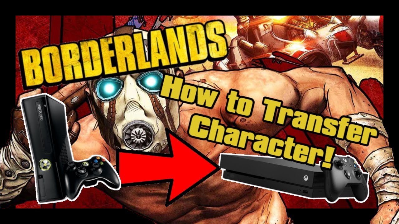 How To Transfer Your Characters From Borderlands To Borderlands Goty Enhanced Xbox Updated Youtube How To Transfer Your Characters From Borderlands To Borderlands Goty Enhanced Xbox Updated Youtube