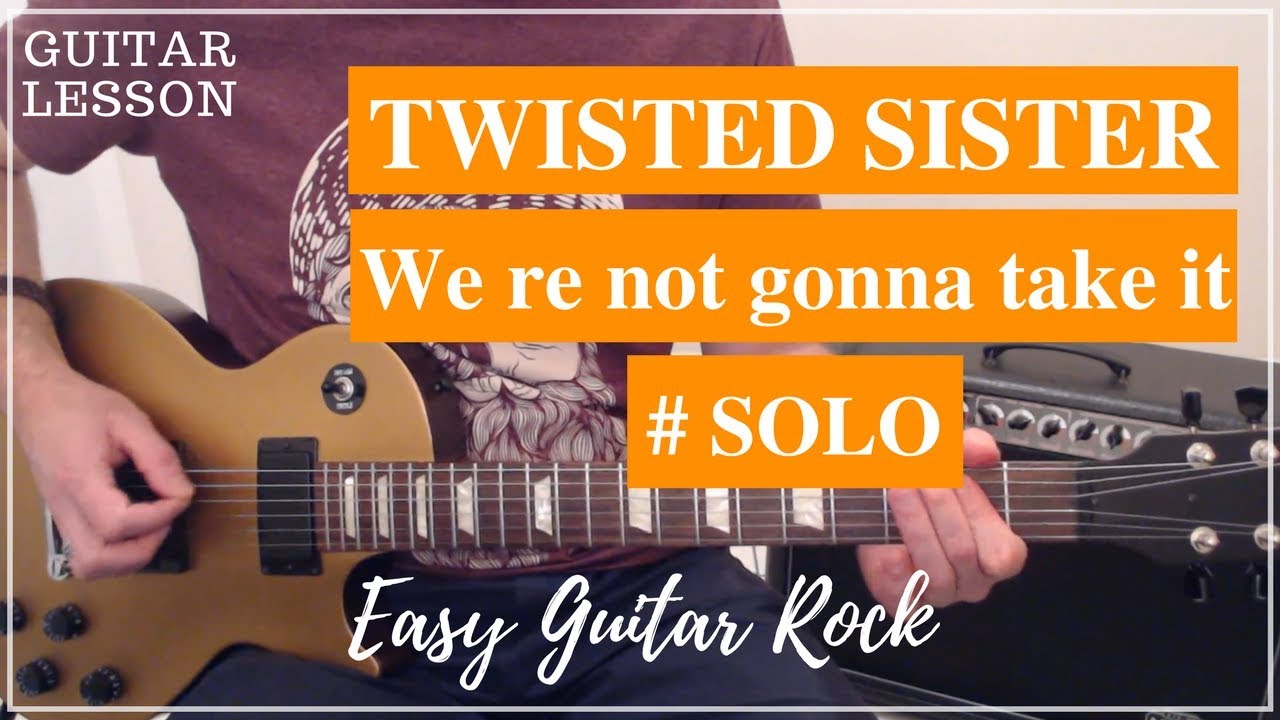 Twisted Sister We Not Gonna Take It Guitar Solo Youtube