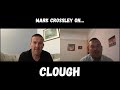 Mark Crossley on...Clough