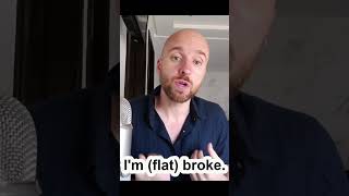 Английские фразы - I'm (flat) broke. Фраза дня!