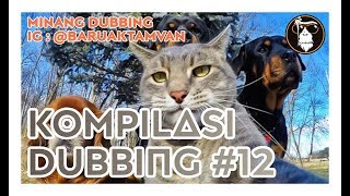 BARUAK TAMVAN - KOMPILASI DUBBING #12