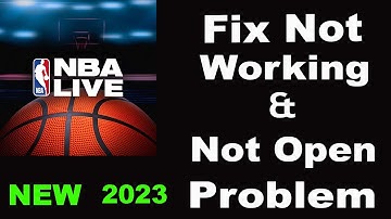 How To Fix NBA Live App Not Working | NBA Live Not Open Problem | PSA 24