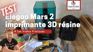 Test de l'imprimante 3D résine / SLA Elegoo Mars 2 Pro