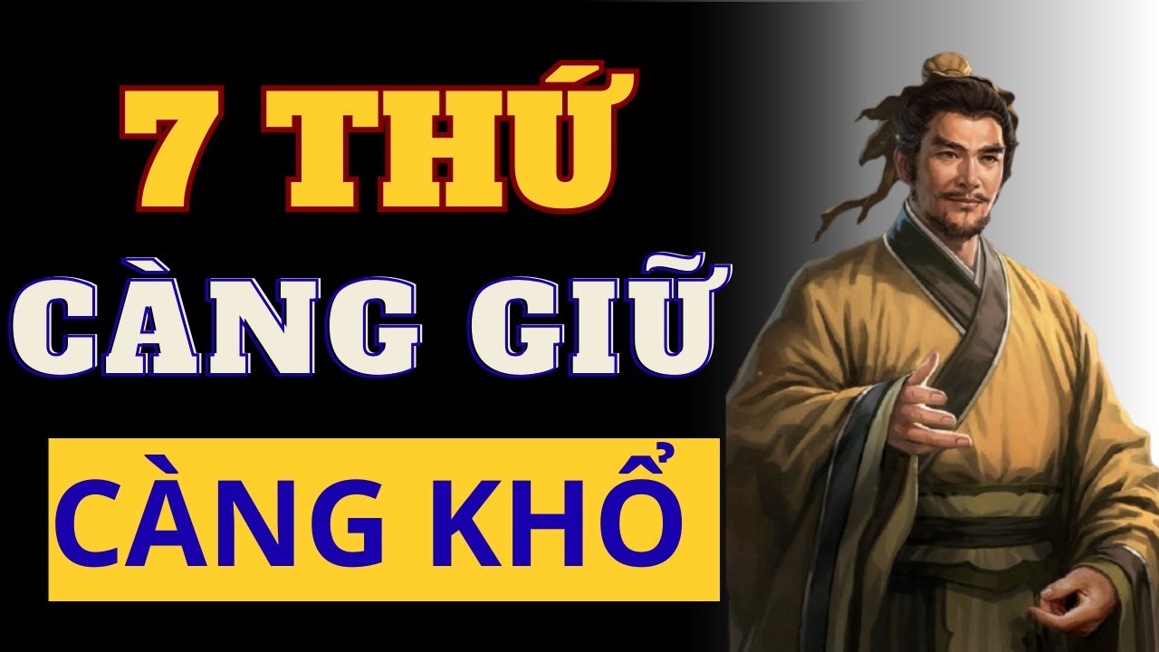 Nếu Thấy Đời Khổ, Hãy Vứt Bỏ Ngay 7 Thứ Này - Càng Sớm Càng Tốt | Thuật Học Muôn Màu.