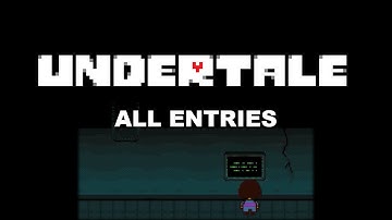 Undertale - All Entries in the "True lab" (In order)